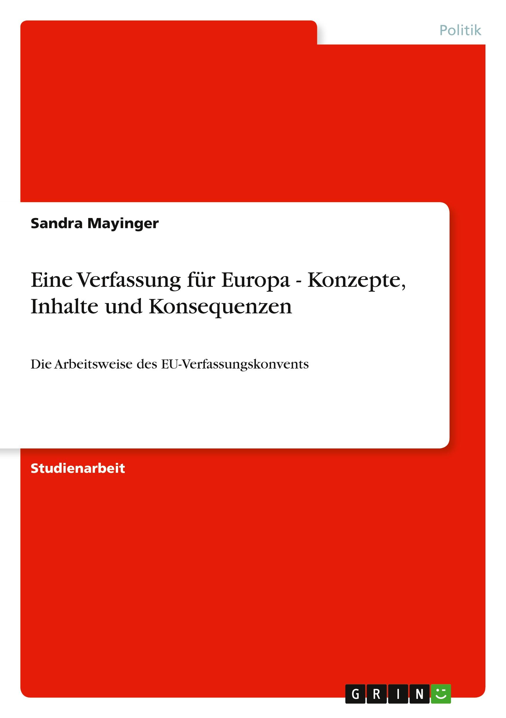 Eine Verfassung für Europa - Konzepte, Inhalte und Konsequenzen