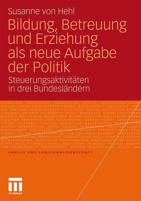 Bildung, Betreuung und Erziehung als neue Aufgabe der Politik