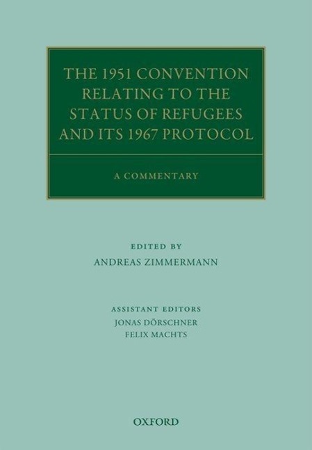 The 1951 Convention Relating to the Status of Refugees and Its 1967 Protocol: A Commentary