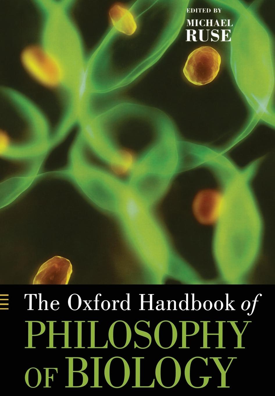 The Oxford Handbook of Philosophy of Biology