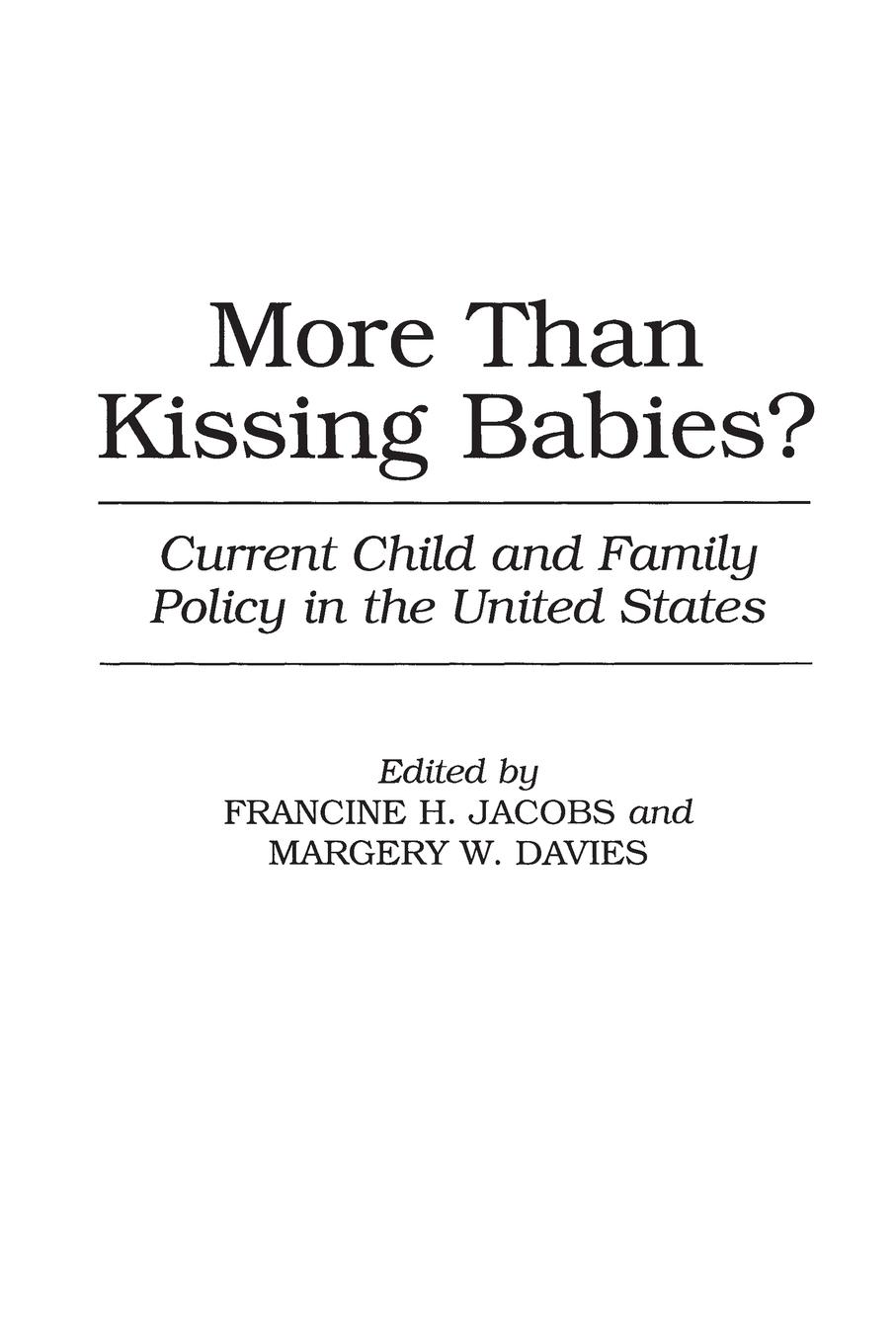 More Than Kissing Babies? Current Child and Family Policy in the United States