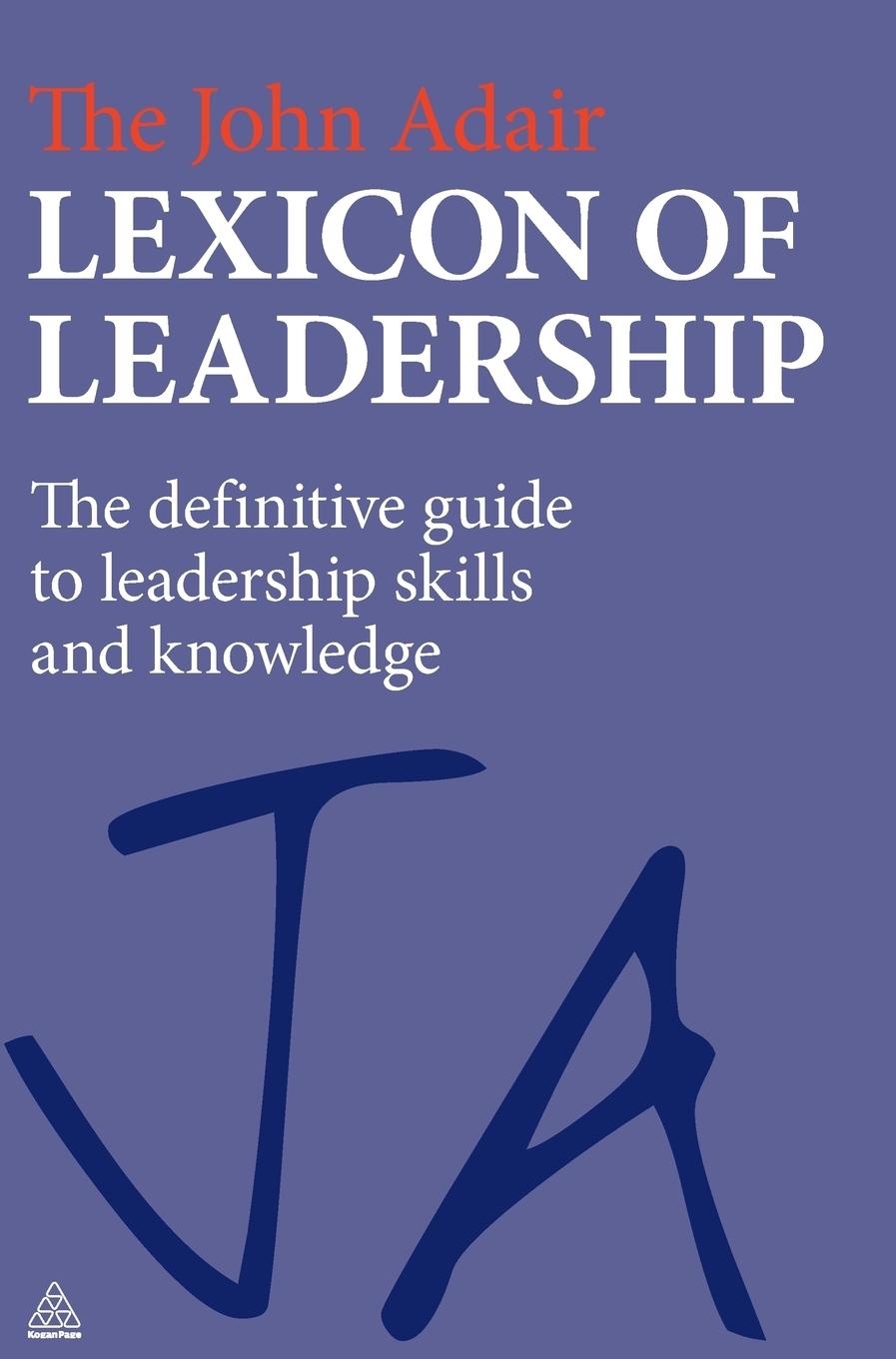 The John Adair Lexicon of Leadership