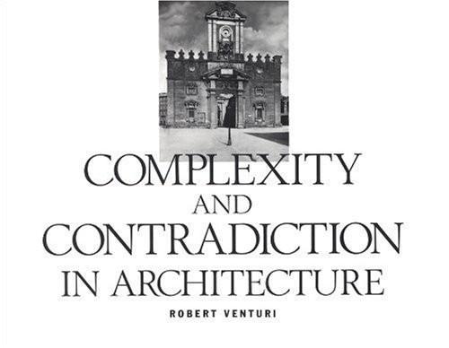 Robert Venturi: Complexity and Contradiction in Architecture