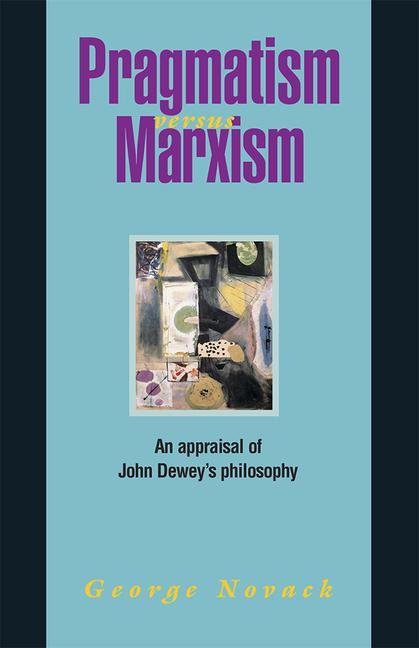 Pragmatism Versus Marxism