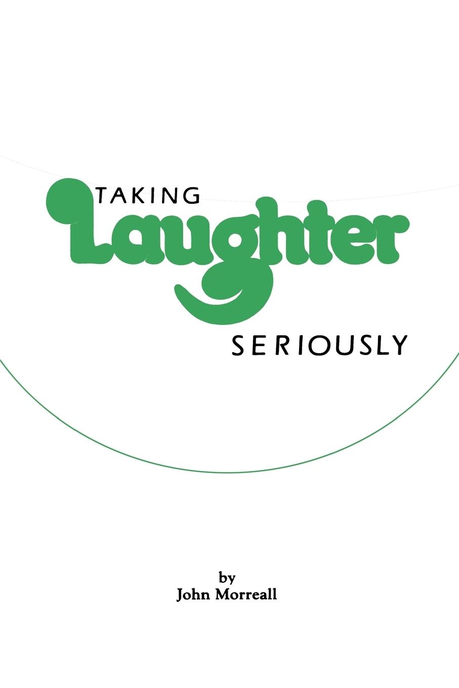 Taking Laughter Seriously