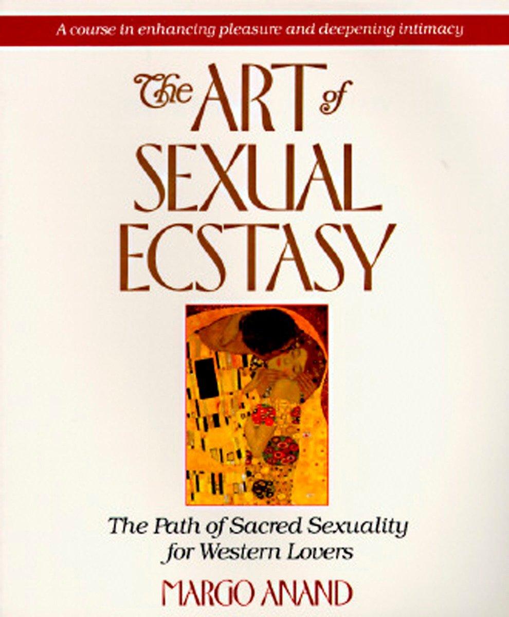 The Art of Sexual Ecstasy