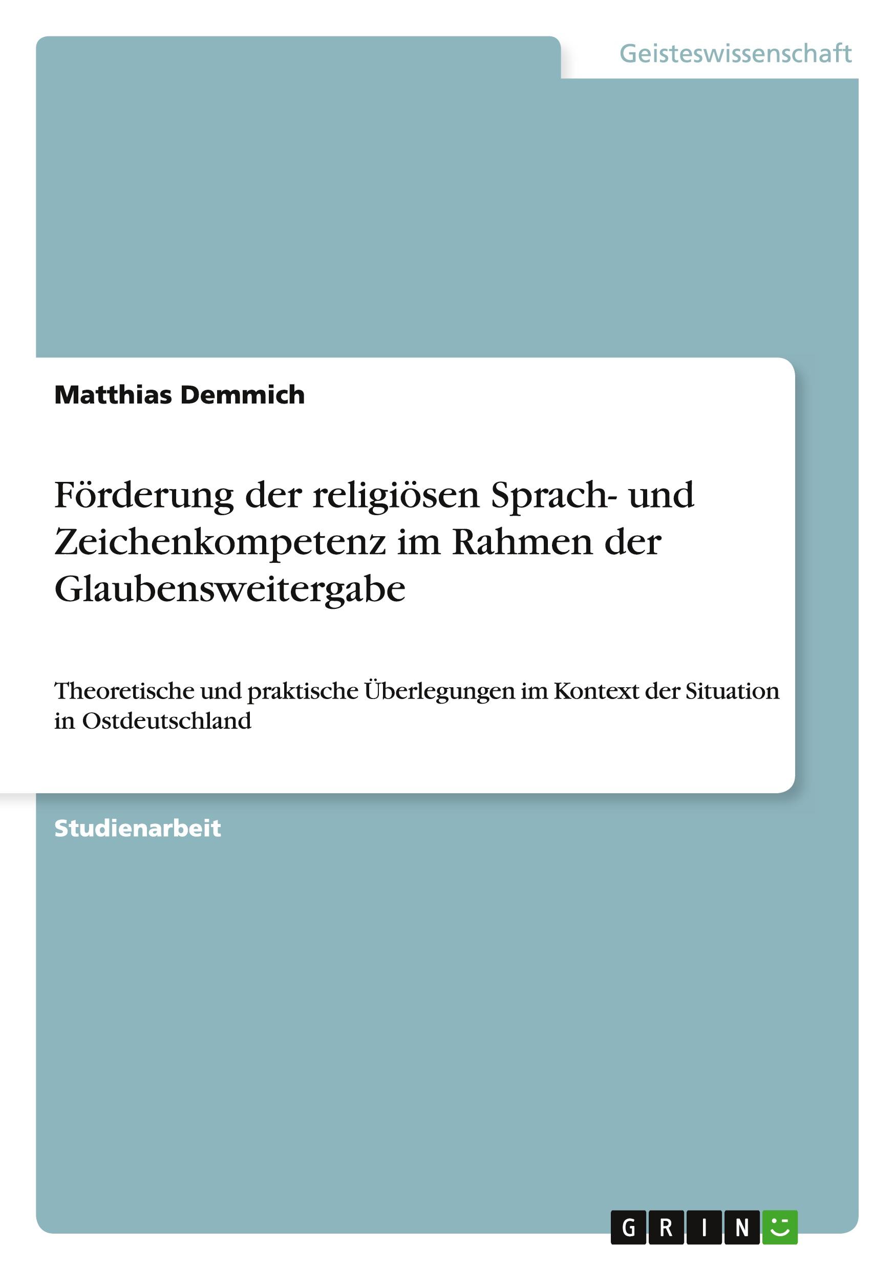 Förderung der religiösen Sprach- und Zeichenkompetenz im Rahmen der Glaubensweitergabe