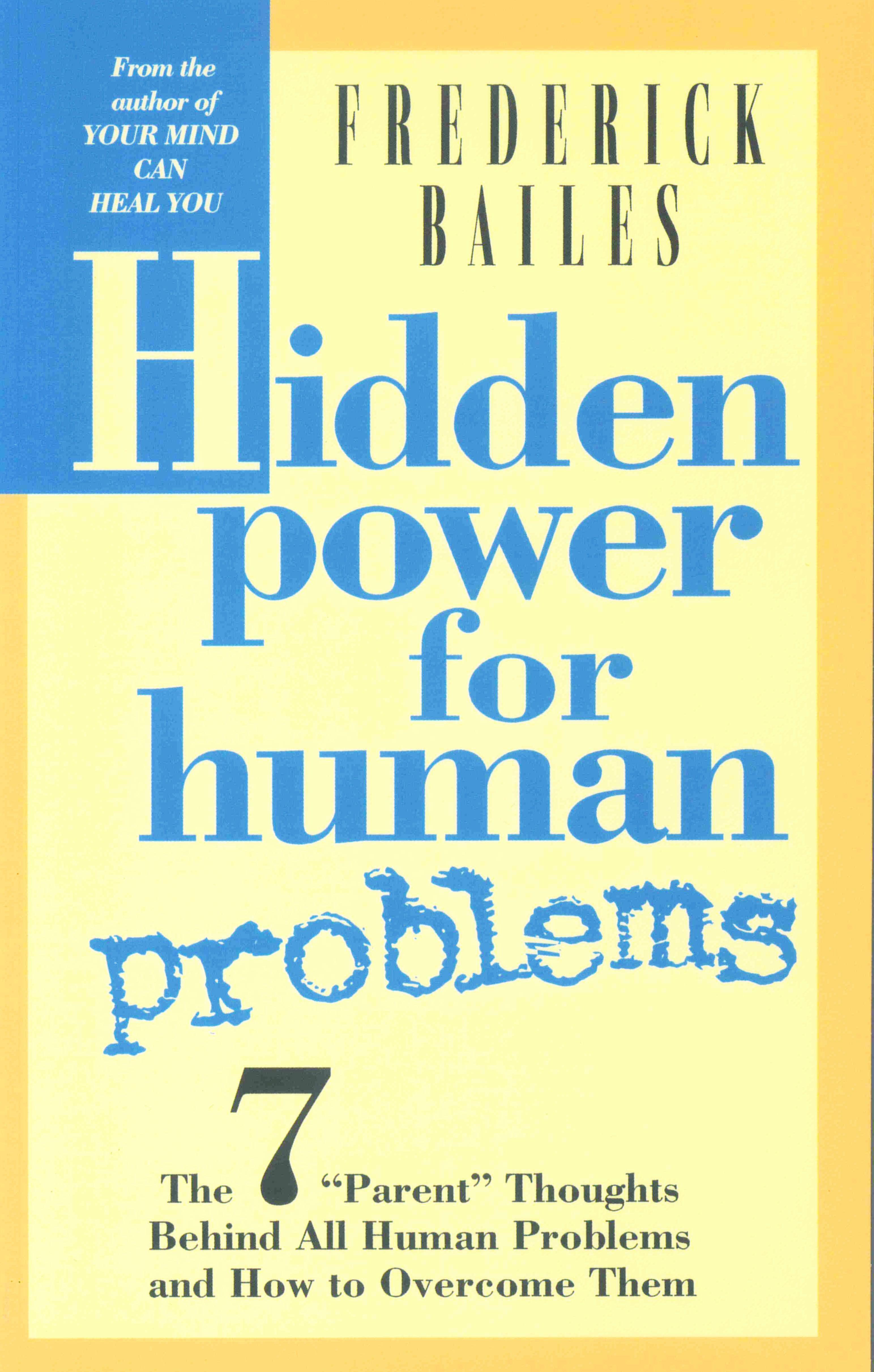 Hidden Power for Human Problems