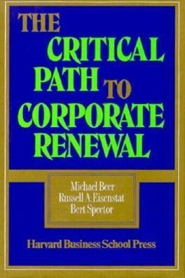 The Critical Path to Corporate Renewal: Integrating Product, Sales, and Service