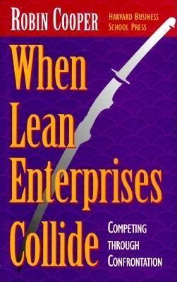 When Lean Enterprises Collide: Competing Through Confrontation