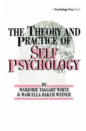 White, M. Weiner, M. The Theory And Practice Of Self Psycholog