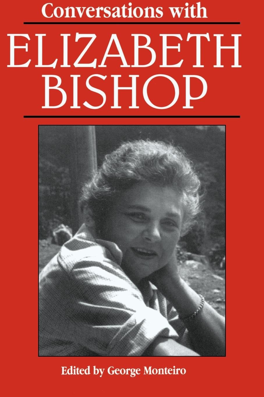 Conversations with Elizabeth Bishop