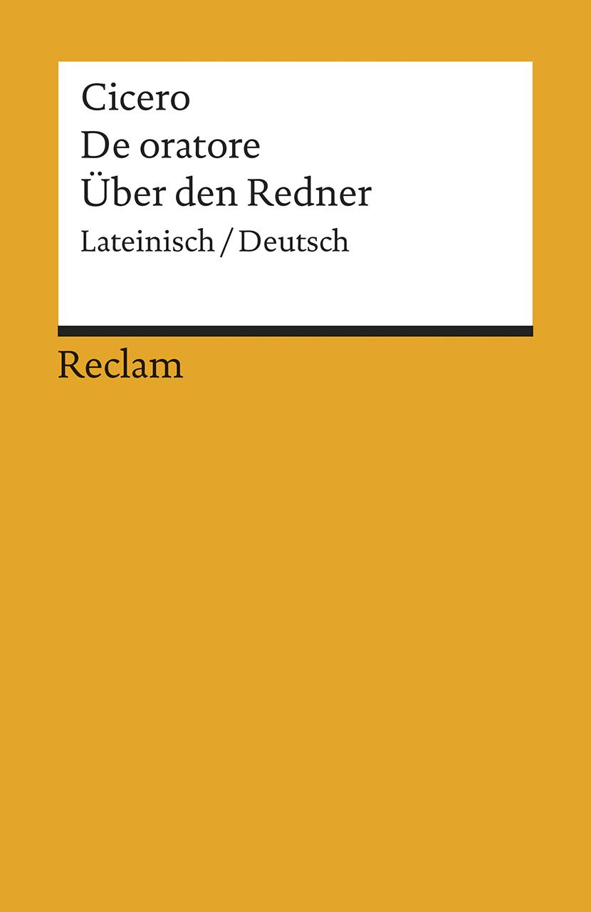 De oratore / Über den Redner