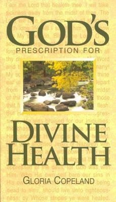 God's Prescription for Divine Health