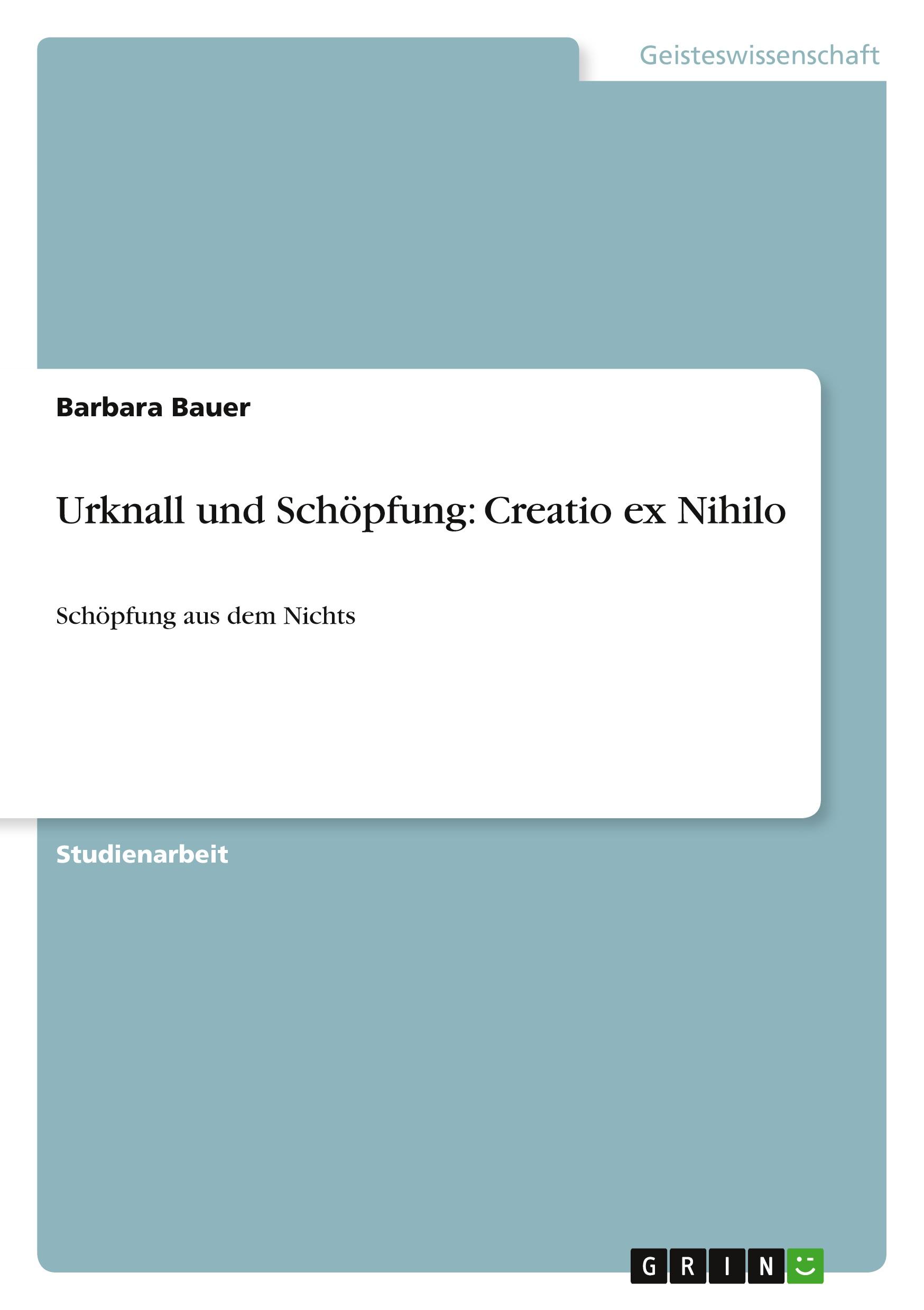 Urknall und Schöpfung: Creatio ex Nihilo