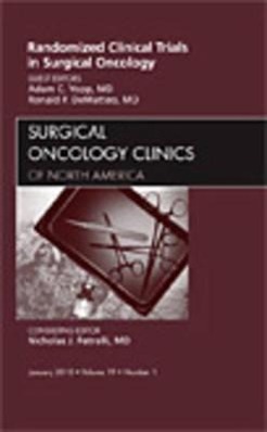 Randomized Clinical Trials in Surgical Oncology, an Issue of Surgical Oncology Clinics