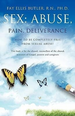 Sex: Abuse, Pain, Deliverance