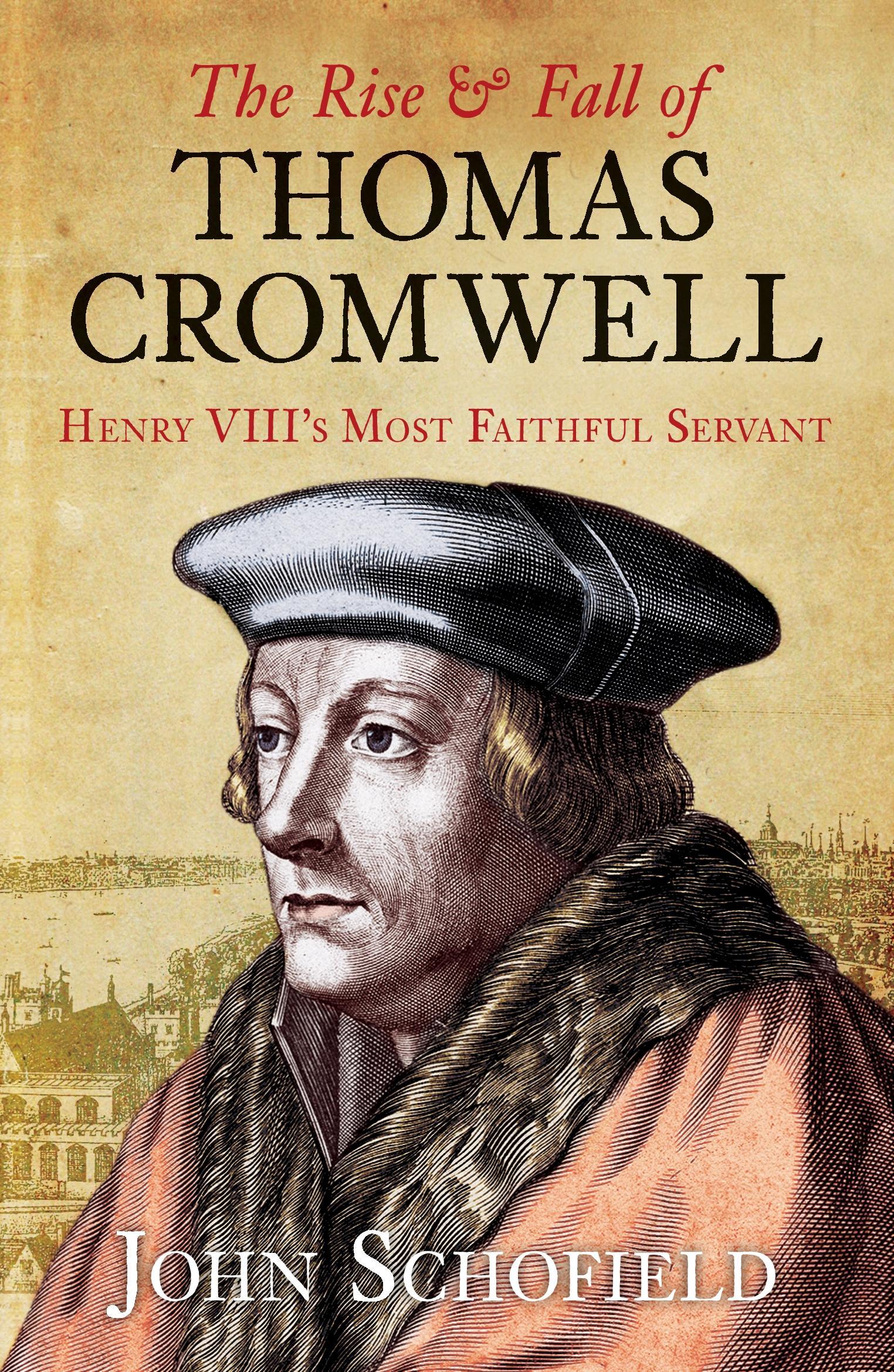 The Rise & Fall of Thomas Cromwell