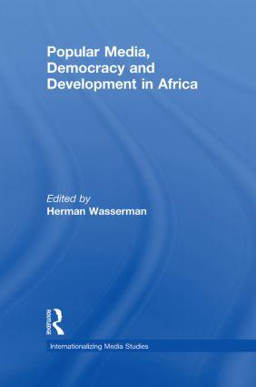 Popular Media, Democracy and Development in Africa