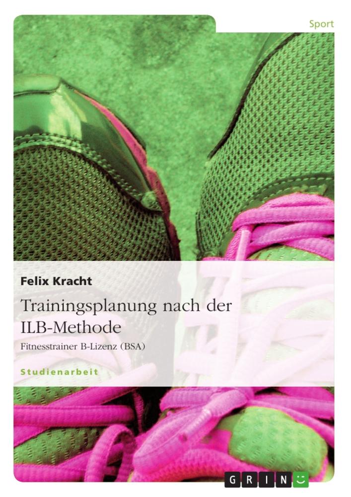 Trainingsplanung nach der ILB-Methode