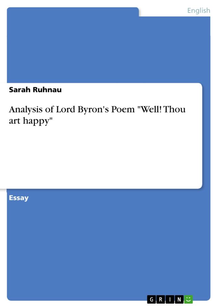 Analysis of Lord Byron's Poem "Well! Thou art happy"