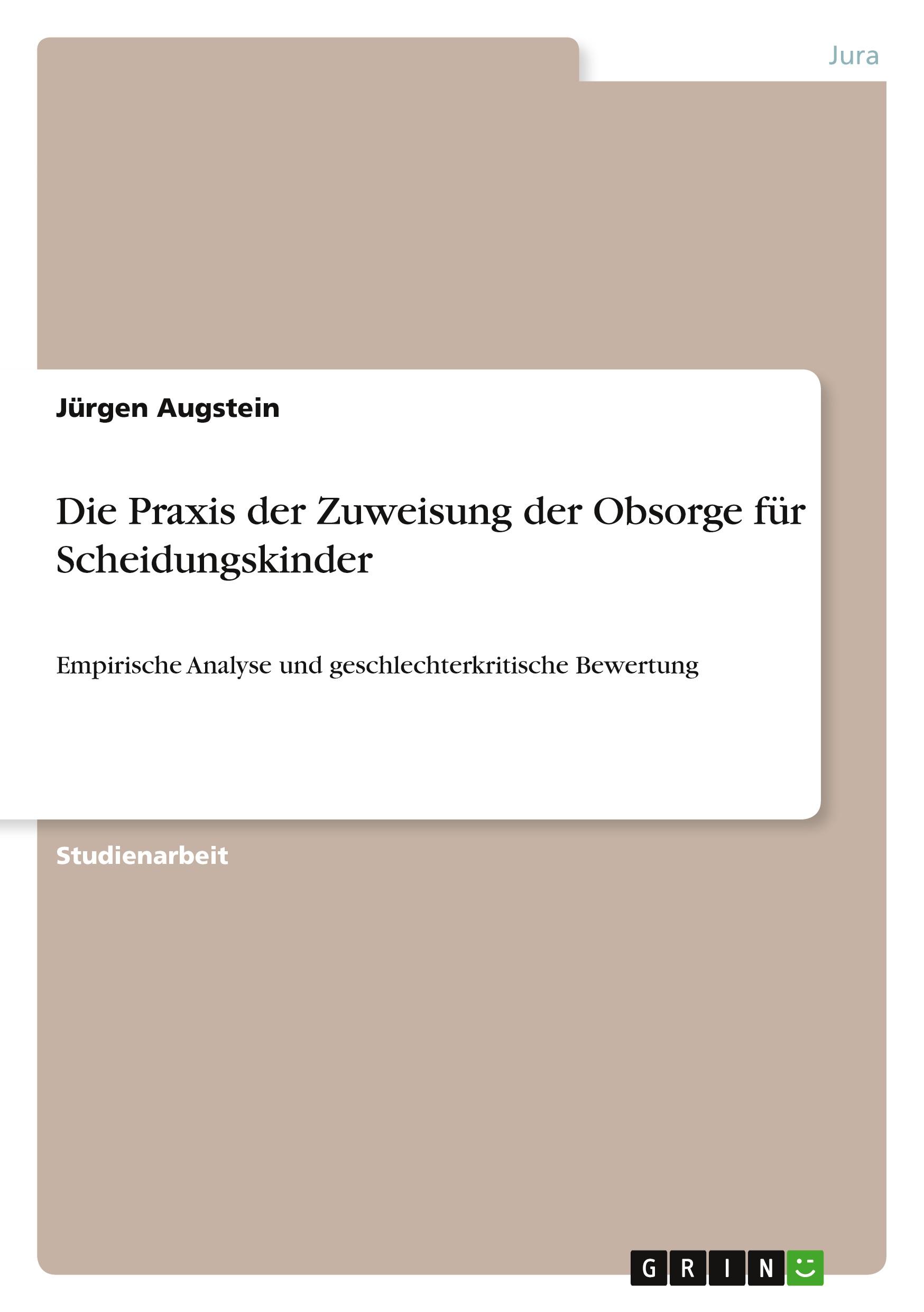 Die Praxis der Zuweisung der Obsorge für Scheidungskinder