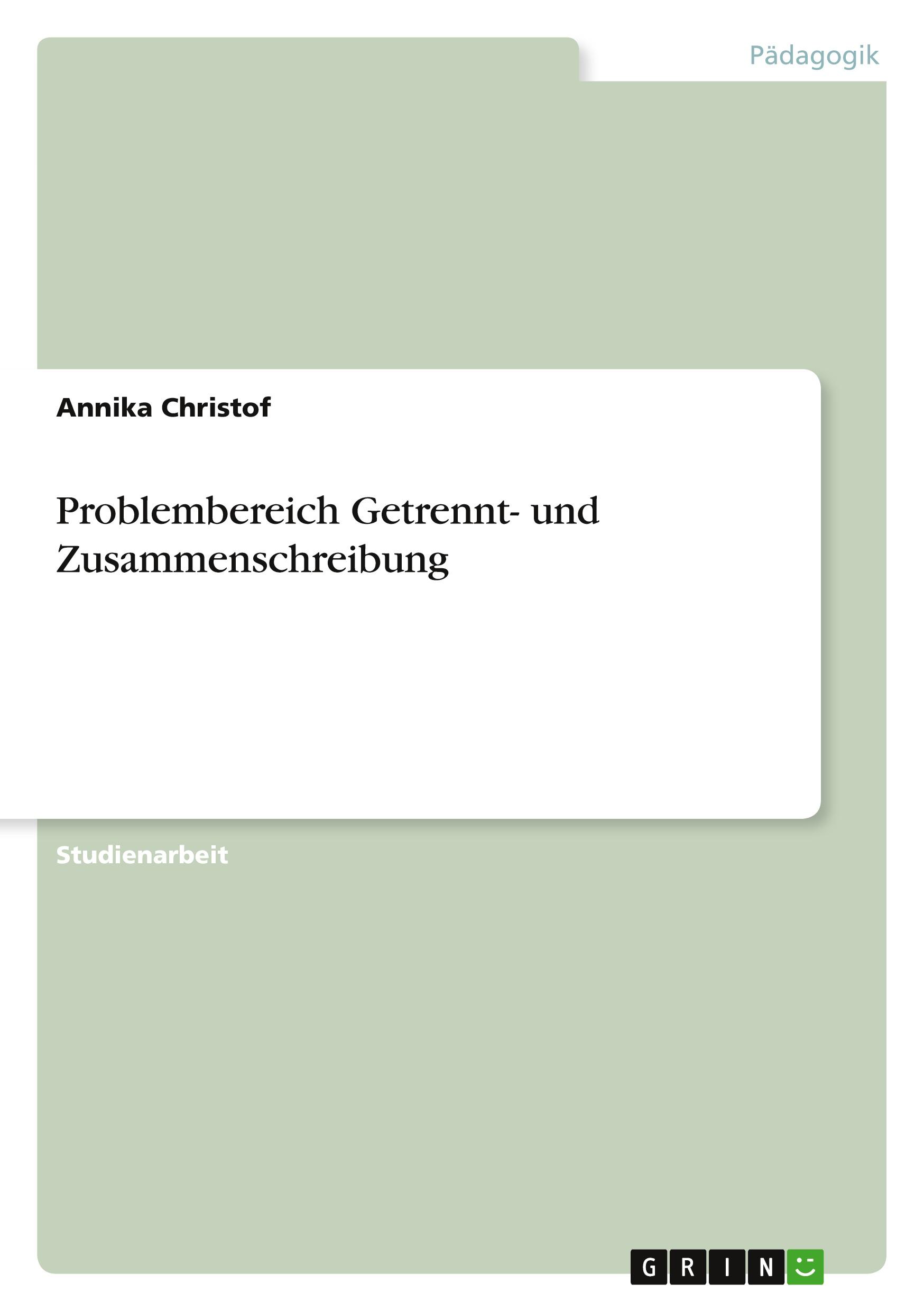 Problembereich Getrennt- und Zusammenschreibung