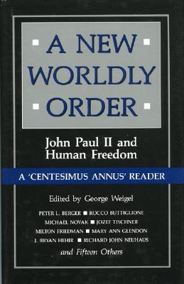 A New Worldly Order: John Paul II and Human Freedom