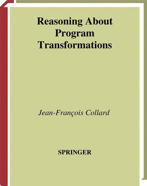 Reasoning About Program Transformations