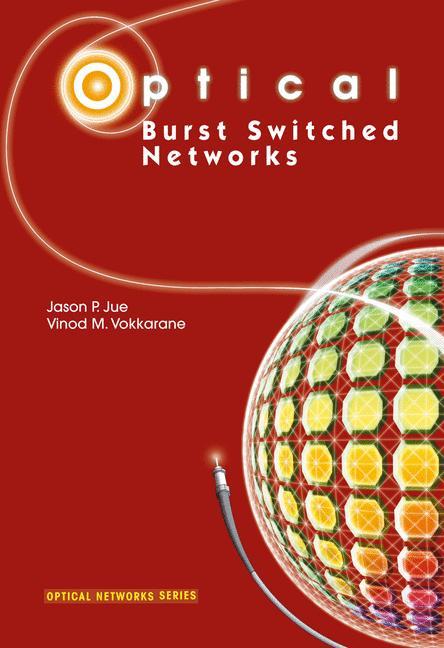 Optical Burst Switched Networks