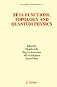 Zeta Functions, Topology and Quantum Physics