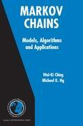 Markov Chains: Models, Algorithms and Applications