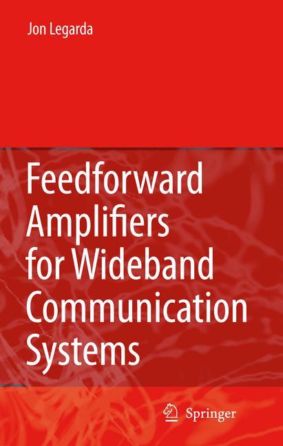 Feedforward Amplifiers for Wideband Communication Systems