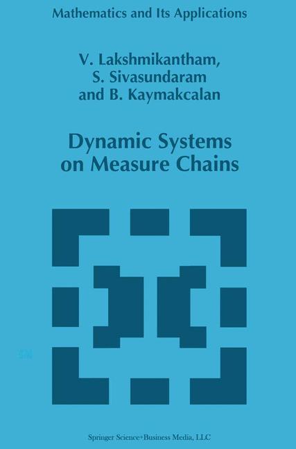 Dynamic Systems on Measure Chains