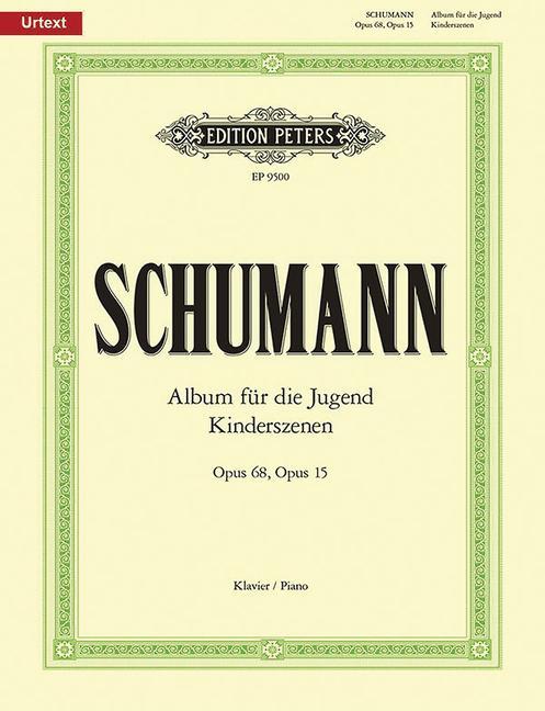 Album für die Jugend op. 68 / Kinderszenen op. 15