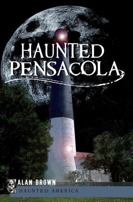 Haunted Pensacola