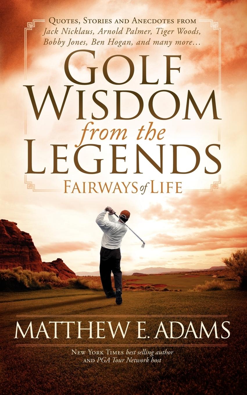 Golf Wisdom From the Legends