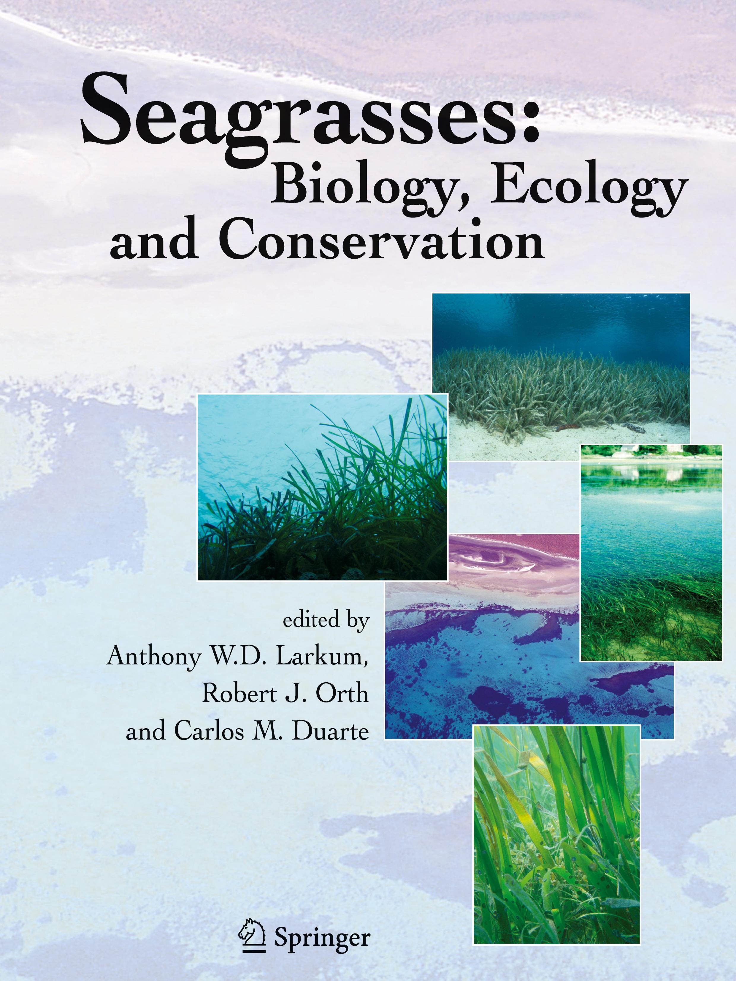 Seagrasses: Biology, Ecology and Conservation