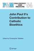 John Paul II's Contribution to Catholic Bioethics