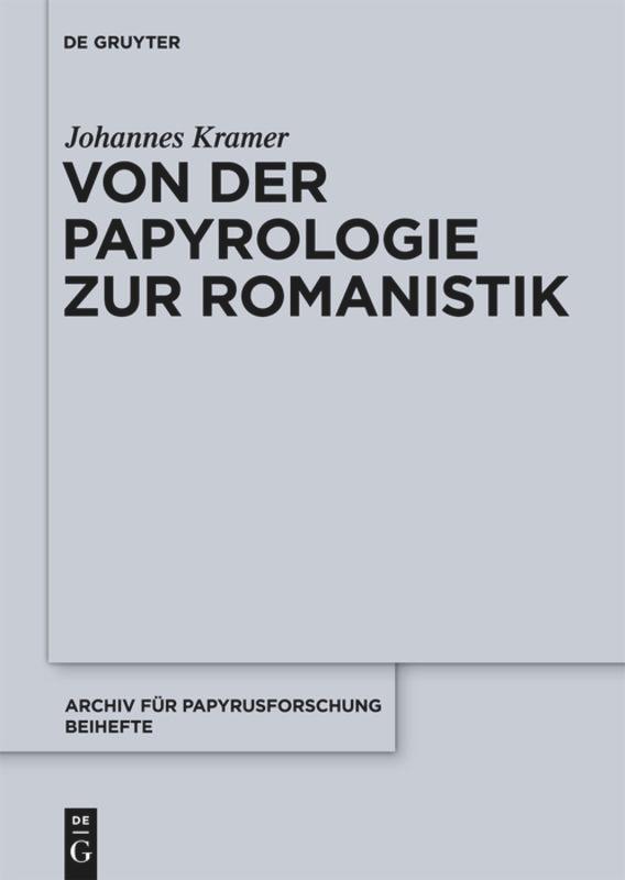 Von der Papyrologie zur Romanistik