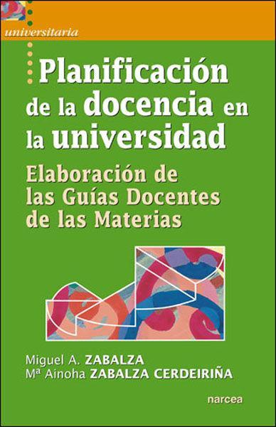 Planificación de la docencia en la universidad : elaboración de las guías docentes de las materias