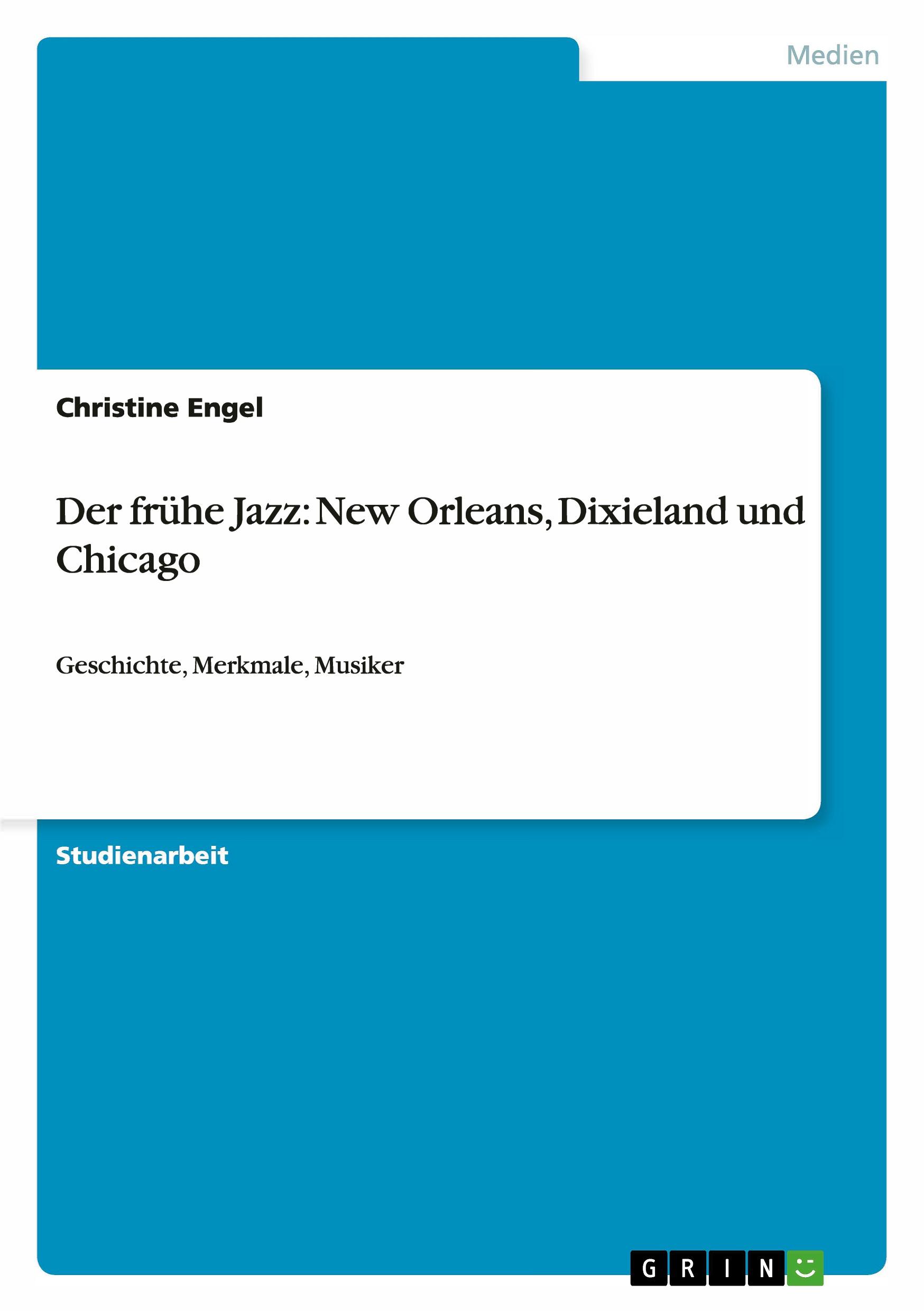 Der frühe Jazz: New Orleans, Dixieland und Chicago