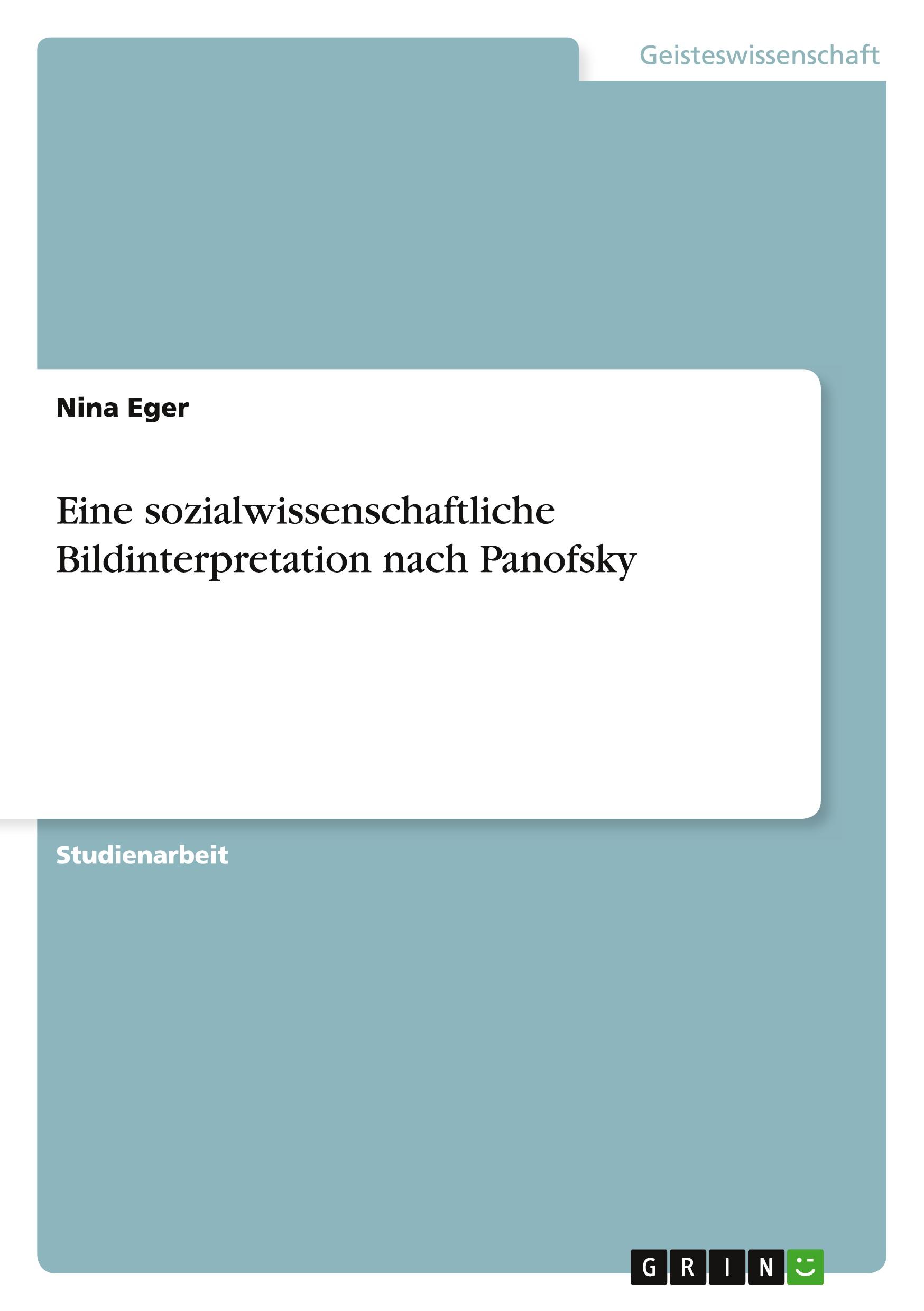 Eine sozialwissenschaftliche Bildinterpretation nach Panofsky