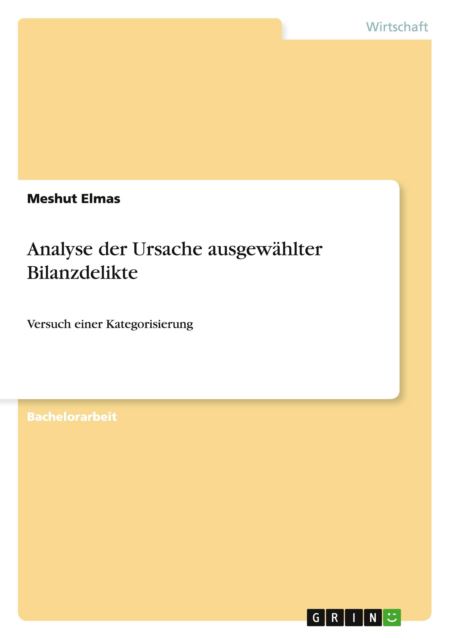 Analyse der Ursache ausgewählter Bilanzdelikte