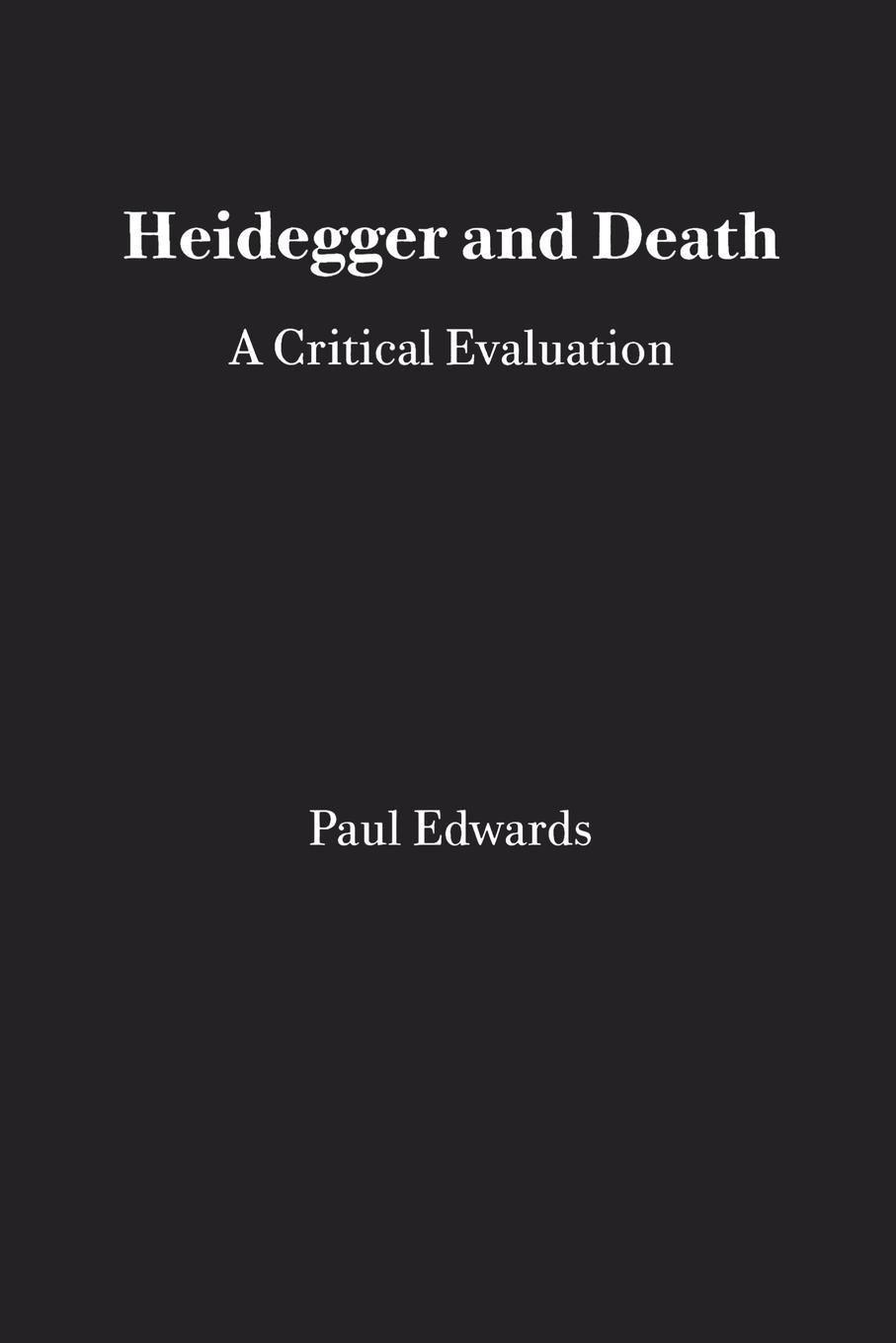 Heidegger and Death: A Critical Evaluation