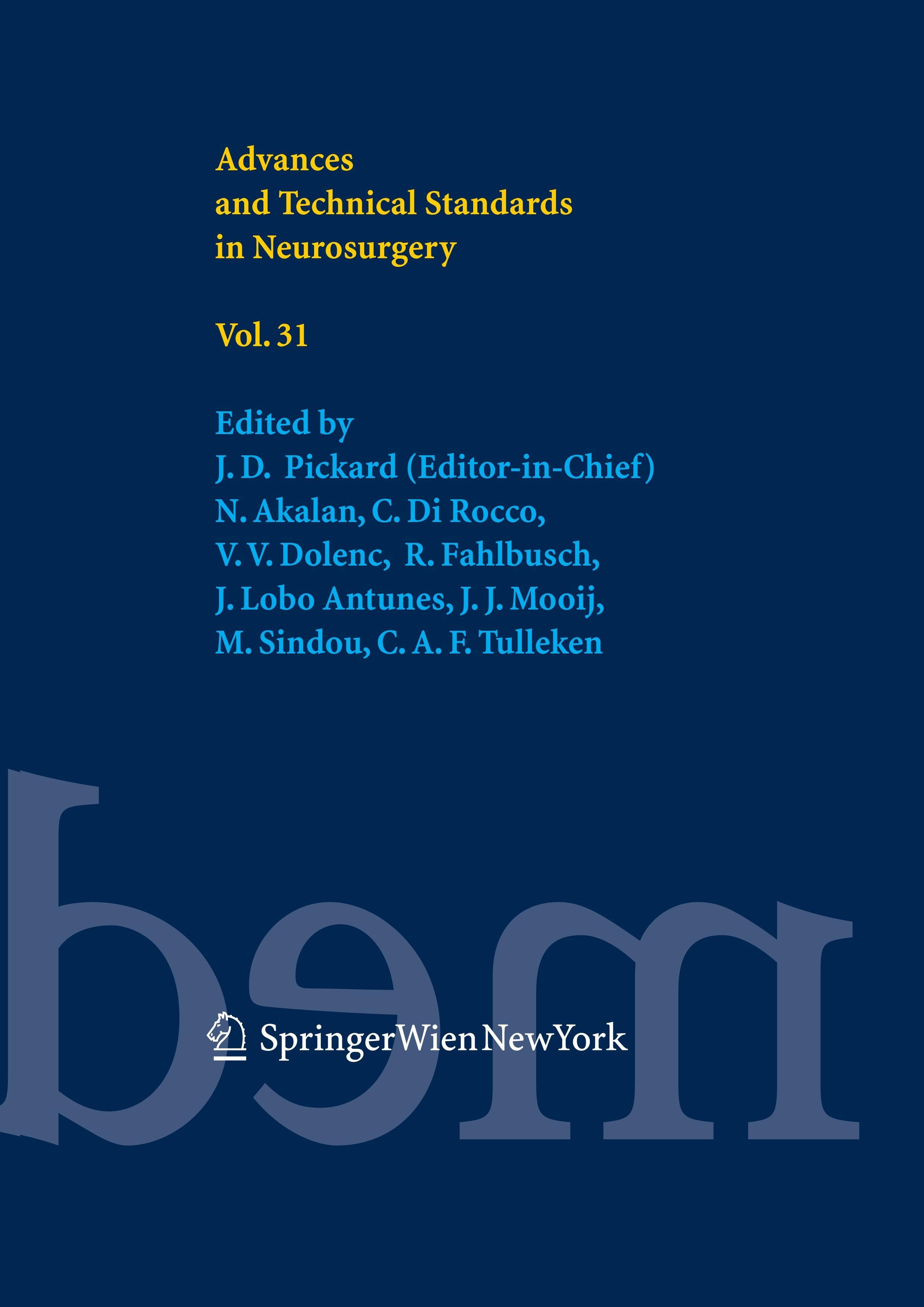 Advances and Technical Standards in Neurosurgery, Vol. 31