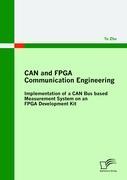 CAN and FPGA Communication Engineering: Implementation of a CAN Bus based Measurement System on an FPGA Development Kit