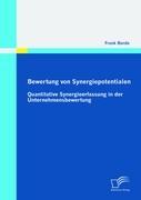 Bewertung von Synergiepotentialen: Quantitative Synergieerfassung in der Unternehmensbewertung