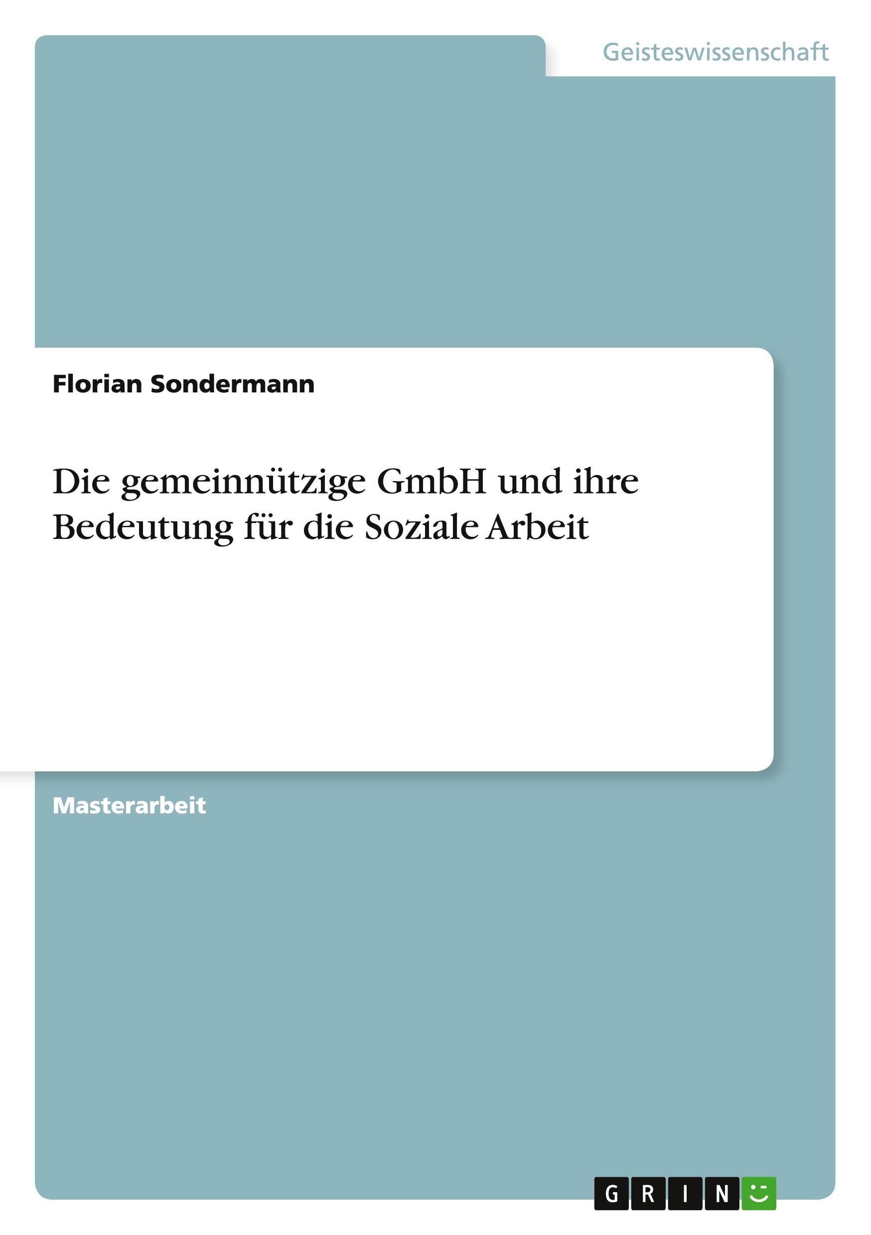 Die gemeinnützige GmbH und ihre Bedeutung für die Soziale Arbeit