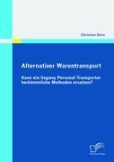 Alternativer Warentransport: Kann ein Segway Personal Transporter herkömmliche Methoden ersetzen?